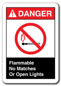Danger Sign - Flammable No Matches Or Open Lights