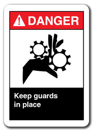 Danger Sign - Keep Guards In Place