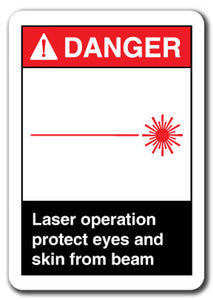 Danger Sign - Laser Operation Protect Eyes And Skin From Beam