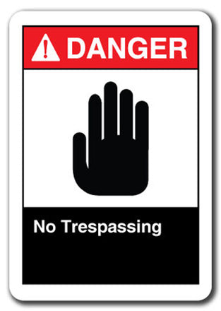 Danger Sign - No Trespassing