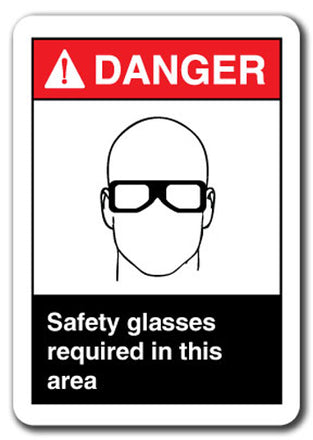 Danger Sign - Safety Glasses Required In This Area