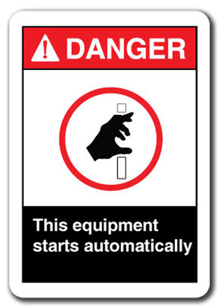 Danger Sign - This Equipment Starts Automatically