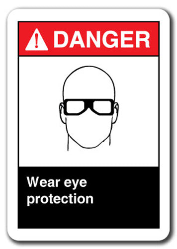 Danger Sign - Wear Eye Protection