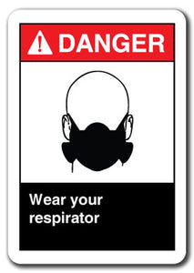 Danger Sign - Wear Your Respirator