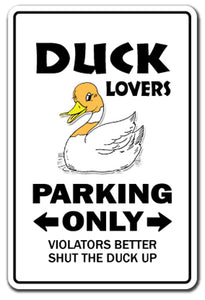 DUCK LOVERS Parking Sign