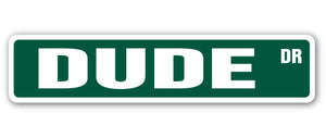 Dude Street Vinyl Decal Sticker