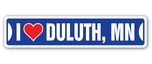 I LOVE DULUTH, MINNESOTA Street Sign