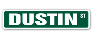 DUSTIN Street Sign