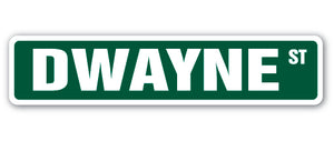 DWAYNE Street Sign