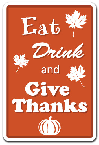 Eat Drink And Give Thanks Vinyl Decal Sticker