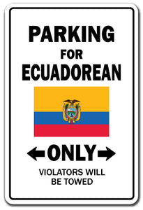 PARKING FOR ECUADOREAN ONLY Sign