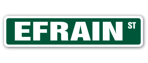 EFRAIN Street Sign