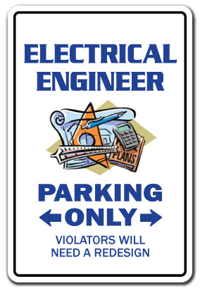 ELECTRICAL ENGINEER Parking Sign