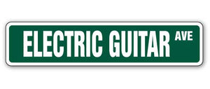 ELECTRIC GUITAR Street Sign