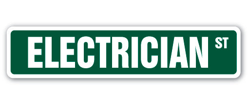 ELECTRICIAN Street Sign
