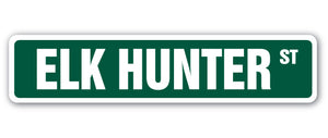 ELK HUNTER Street Sign