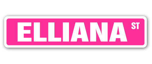 ELLIANA Street Sign