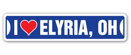 I LOVE ELYRIA, OHIO Street Sign
