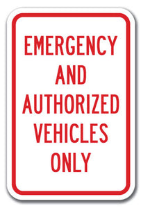 Emergency And Authorized Vehicles Only