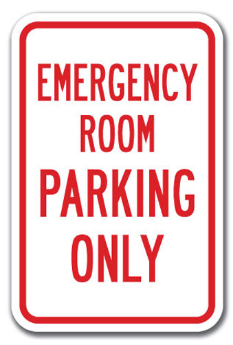 Emergency Room Parking Only