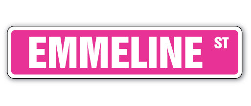 EMMELINE Street Sign