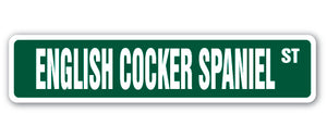 ENGLISH COCKER SPANIEL Street Sign