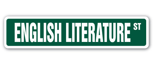 ENGLISH LITERATURE Street Sign