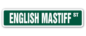 ENGLISH MASTIFF Street Sign