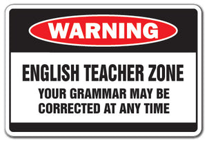 ENGLISH TEACHER ZONE Warning Sign