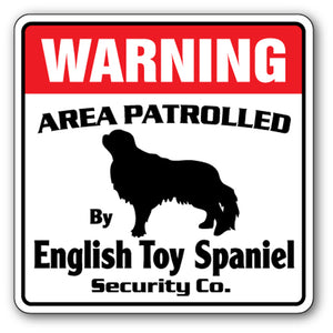 ENGLISH TOY SPANIEL Security Sign