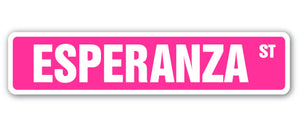 ESPERANZA Street Sign