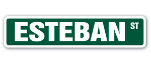 ESTEBAN Street Sign