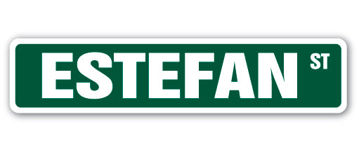 ESTEFAN Street Sign