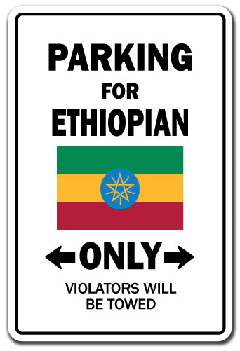 PARKING FOR ETHIOPIAN ONLY Sign