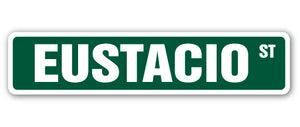 EUSTACIO Street Sign