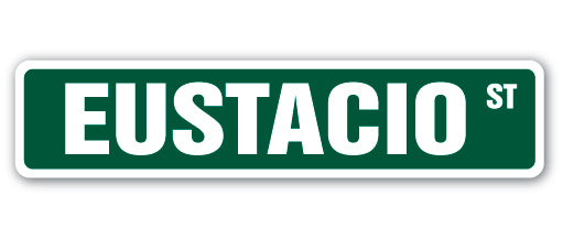 EUSTACIO Street Sign