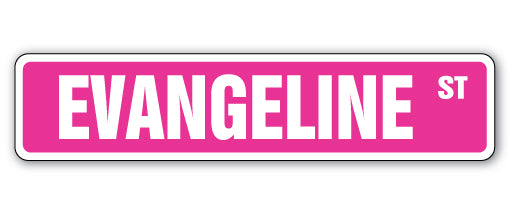 EVANGELINE Street Sign