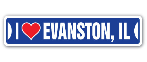 I LOVE EVANSTON, ILLINOIS Street Sign