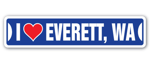 I LOVE EVERETT, WASHINGTON Street Sign