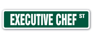 EXECUTIVE CHEF Street Sign