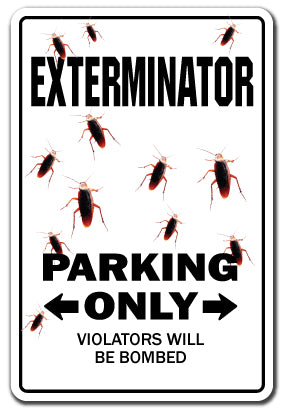 EXTERMINATOR Sign