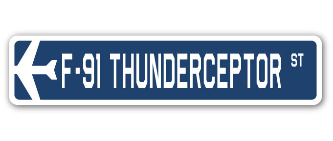 F-91 Thunderceptor Street Sign