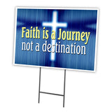 FAITH IS A JOURNEY NOT A DESTINATION