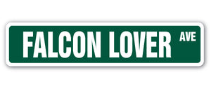 FALCON LOVER Street Sign