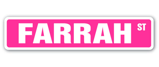 FARRAH Street Sign