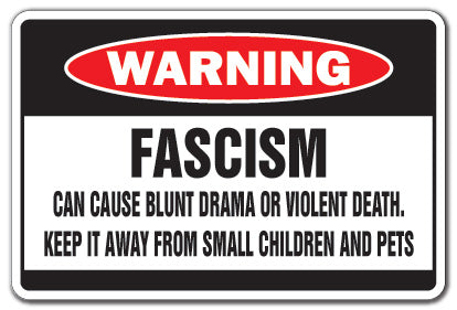 FASCISM Warning Sign