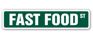 FAST FOOD Street Sign