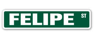 FELIPE Street Sign