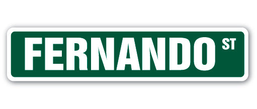 FERNANDO Street Sign