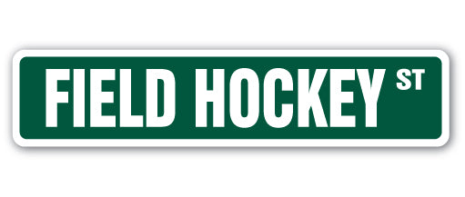 FIELD HOCKEY Street Sign